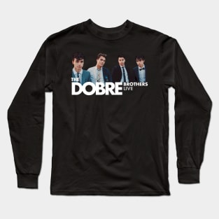 Dobre Brothers live Long Sleeve T-Shirt